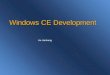 Windows CE Development He Jianbang. 2 Agenda Introduction Introduction Features Overview Features Overview Development Overview Development Overview Tools