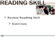 Review Reading Skill Review Reading Skill  Exercises Exercises