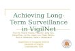 Achieving Long-Term Surveillance in VigilNet Tian He, Pascal Vicaire, Ting Yan, Qing Cao, Gang Zhou, Lin Gu, Liqian Luo, Radu Stoleru, John A. Stankovic,