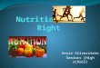 Kevin Silverstein Seniors (High school). What Is Nutrition? Science of interaction of nutrients in food In relation to an organism’s growth