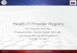November 10, 2009 SOCIAL SECURITY ADMINISTRATION-HIT SUPPORT Health IT Provider Registry IHE Proposal Overview Proposed Editor: Shanks Kande, Nitin Jain