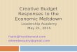 Creative Budget Responses to the Economic Meltdown Leadership Academy May 21, 2015 frank@frankbenest.com eileenbeaudry@gmail.com