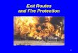 1 Exit Routes and Fire Protection. 2 Introduction Fires and explosions kill more than 200 and injure more than 5,000 workers each year There is a long