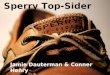 Sperry Top-Sider Jamie Dauterman & Conner Henry. Original brand of “boat shoe” designed in 1935 by Paul Sperry Grooved soles idea from his dog running
