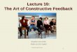 1 Lecture 10: The Art of Constructive Feedback Professor Daniel Cutrara Breakfast Club (1949) Written by John Hughes
