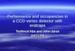 Performance and occupancies in a CCD vertex detector with endcaps Toshinori Abe and John Jaros 04/21/04