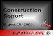 Construction Report August 18, 2009. Projects Site Improvements Track replacement and turf Generators