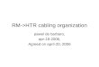 RM->HTR cabling organization pawel de barbaro, apr-18-2006, Agreed on april-20, 2006