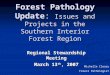 Forest Pathology Update: Issues and Projects in the Southern Interior Forest Region Regional Stewardship Meeting March 13 th, 2007 Michelle Cleary Forest