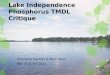Lake Independence Phosphorus TMDL Critique Stephanie Koerner & Zach Tauer BBE 4535 Fall 2011