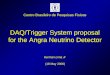 DAQ/Trigger System proposal for the Angra Neutrino Detector Herman Lima Jr (18 May 2006) Centro Brasileiro de Pesquisas Físicas