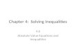 Chapter 4: Solving Inequalities 4.6 Absolute Value Equations and Inequalities