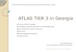 ATLAS TIER 3 in Georgia ATLAS TIER 3 in Georgia 2nd ATLAS-SouthCaucasus Software/Computing Workshop & Tutorial  PC farm for ATLAS Tier 3 analysis  First