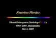 Neutrino Physics Hitoshi Murayama (Berkeley+IPMU) NNN 2007, Hamamatsu Oct 3, 2007