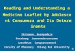 1 Reading and Understanding a Medicine Leaflet by Adolescent Consumers and Its Determinants Siriporn Burapadaja Busabong Jamreondararasame Jaratbhan Sanguansermsri