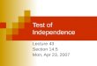 Test of Independence Lecture 43 Section 14.5 Mon, Apr 23, 2007