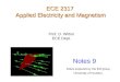 Prof. D. Wilton ECE Dept. Notes 9 ECE 2317 Applied Electricity and Magnetism Notes prepared by the EM group, University of Houston