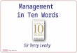 Management in Ten Words Sir Terry Leahy. J Sainsbury and M&S Market Capitalisation 1992 Source: Datastream £bn