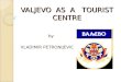 VALJEVO AS A TOURIST CENTRE by VLADIMIR PETRONIJEVIC