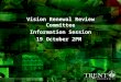 12/7/2015draft 3_no visuals1 Vision Renewal Review Committee Information Session 19 October 2PM