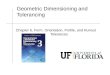 Geometric Dimensioning and Tolerancing Chapter 6, Form, Orientation, Profile, and Runout Tolerances
