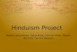 Hinduism Project Veena Jaipradeep, Sana Baig, Simran Dhal, Mariel Barnett, Sunita Wassan