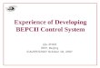 Experience of Developing BEPCII Control System Jijiu ZHAO IHEP, Beijing ICALEPCS2007 October 18, 2007