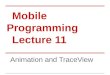 Mobile Programming Lecture 11 Animation and TraceView