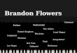 Brandon Flowers Father Mormon Musician Performer Lead Singer The Killers Las Vegas Husband Composer Guitarist Song Writer Keyboardist United Kingdom Hot