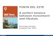 PUNTA DEL ESTE A perfect balance between investment and lifestyle. Sovereign Society Uruguay Tour 2012 © 360 Terra International Realty