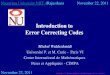 Introduction to Error Correcting Codes miw/ November 22, 2011 Michel Waldschmidt Université P. et M. Curie - Paris VI Centre