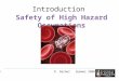 Introduction Safety of High Hazard Occupations Safe 4900 D. Barber Summer 2008