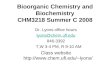 Bioorganic Chemistry and Biochemistry CHM3218 Summer C 2008 Dr. Lyons office hours lyons@chem.ufl.edu 846-3392 T,W 3-4 PM, R 9-10 AM Class website lyons