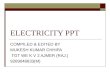 ELECTRICITY PPT COMPILED & EDITED BY MUKESH KUMAR CHHIPA TGT WE K V 2 AJMER (RAJ.) 9269048633(M)