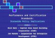 Performance and Certification Standards: Statewide Policy Implications November 7, 2002 Dick Hall – Capital Area Asset Building Corporation (CAAB) Jan