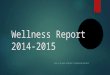 Wellness Report 2014-2015 “ USDA II AN EQUAL OPPORTUNITY PROVIDER AND EMPLOYER”