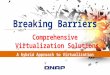 Breaking Barriers Comprehensive Virtualization Solutions A hybrid Approach to Virtualization