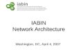 IABIN Network Architecture Washington, DC, April 4, 2007