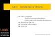 Http://blackboard.umbc.edu Lab 2 Introduction to VBA (II) ► Lab 1 revisited - Sub & Function procedures - Data types and variable declaration ► Recording