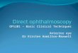 Direct ophthalmoscopy OP1201 – Basic Clinical Techniques Anterior eye Dr Kirsten Hamilton-Maxwell