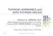 12/8/2015C.A. JIMENO, M.D. UPCM PHARMACOLOGY1 THYROID HORMONES and ANTI-THYROID DRUGS CECILE A. JIMENO, M.D Slides adapted from the presentation of visiting