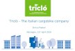 Triclò – The Italian cargobike company Enrico Pastori Nijmegen, 12 th April 2014