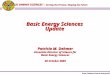 BASIC ENERGY SCIENCES -- Serving the Present, Shaping the Future Patricia M. Dehmer Associate Director of Science for Basic Energy Sciences 20 October