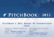 : 2011 PitchBook’s 2011 Annual PE Presentation Deck Request a demonstration or training: Email: demo@pitchbook.comdemo@pitchbook.com Phone: 1-877-267-5593