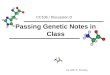 Passing Genetic Notes in Class CC106 / Discussion D by John R. Finnerty