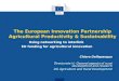 The European Innovation Partnership Agricultural Productivity & Sustainability Using networking to interlink EU funding for agricultural innovation