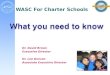 WASC For Charter Schools Dr. David Brown Executive Director Dr. Lee Duncan Associate Executive Director