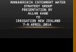 MANUHERIKIA CATCHMENT WATER STRATEGY GROUP PRESENTATION BY ALLAN KANE TO IRRIGATION NEW ZEALAND 7-9 APRIL 2014