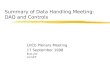 Summary of Data Handling Meeting: DAQ and Controls LHCb Plenary Meeting 17 September 1998 Beat Jost Cern/EP