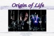 1 Origin of Life Created by Coach Blocker Schley County Middle School Ellaville, Georgia